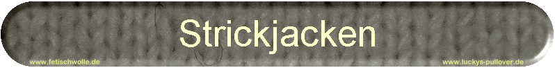 Strickjacken